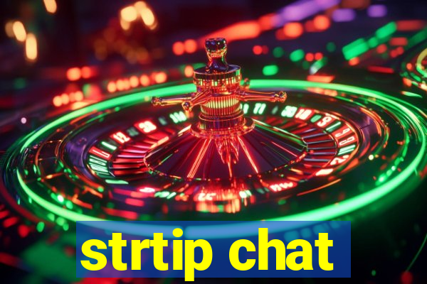 strtip chat