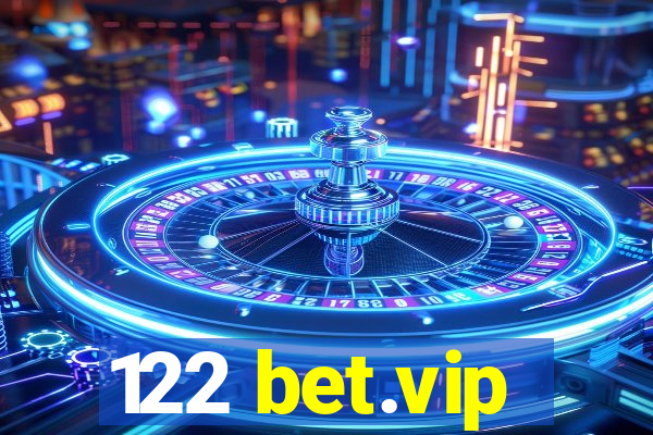 122 bet.vip