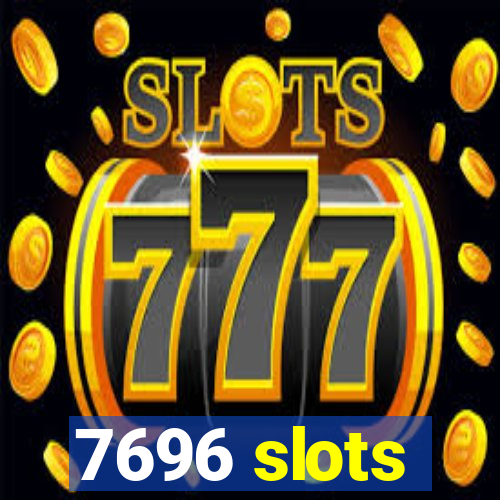 7696 slots