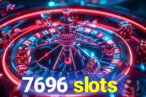 7696 slots