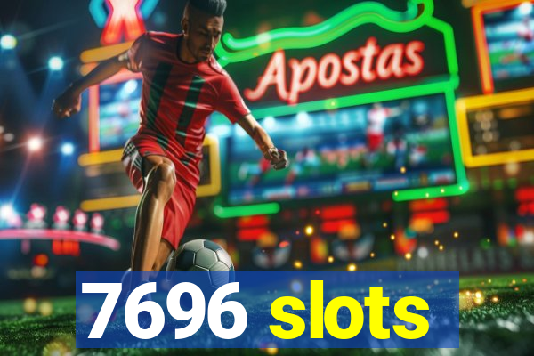 7696 slots