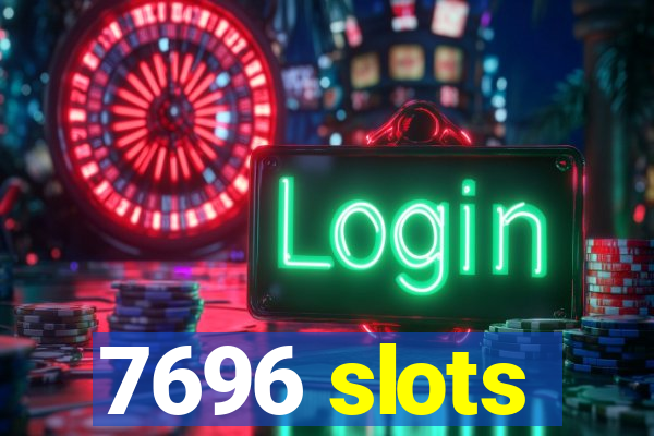 7696 slots