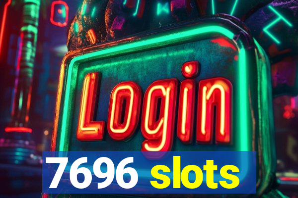 7696 slots