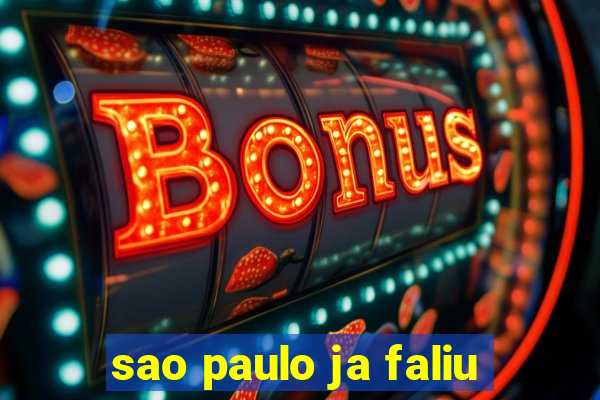 sao paulo ja faliu