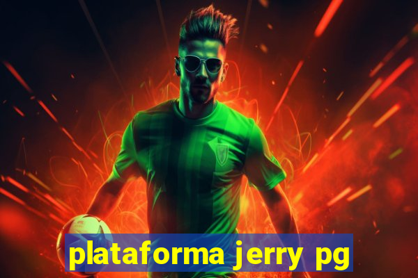 plataforma jerry pg