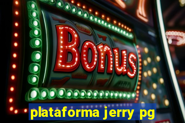 plataforma jerry pg
