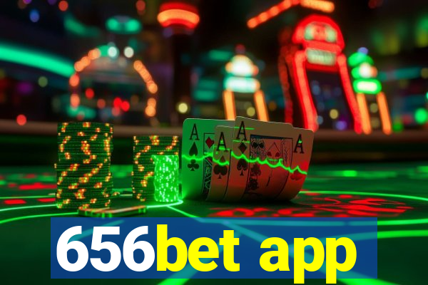 656bet app