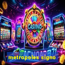 metropoles signo