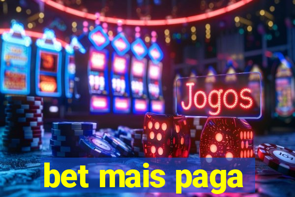 bet mais paga
