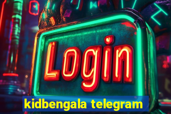 kidbengala telegram