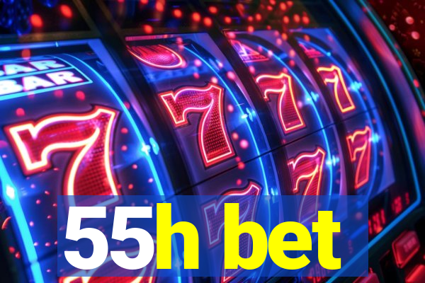 55h bet