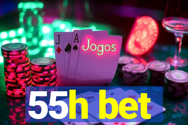 55h bet