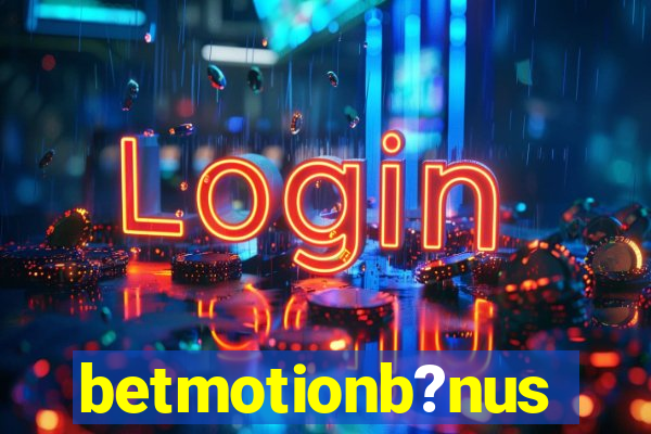 betmotionb?nus