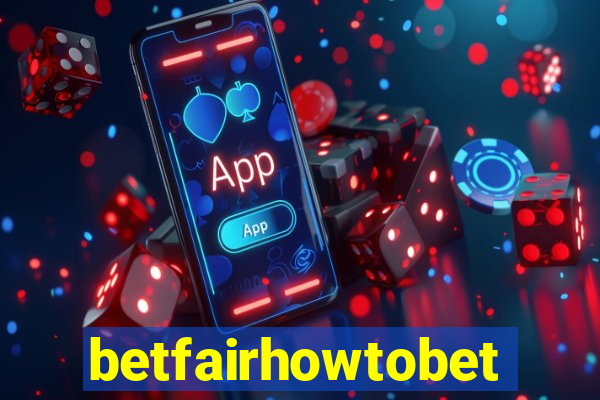 betfairhowtobet