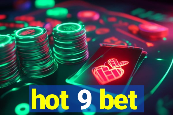 hot 9 bet