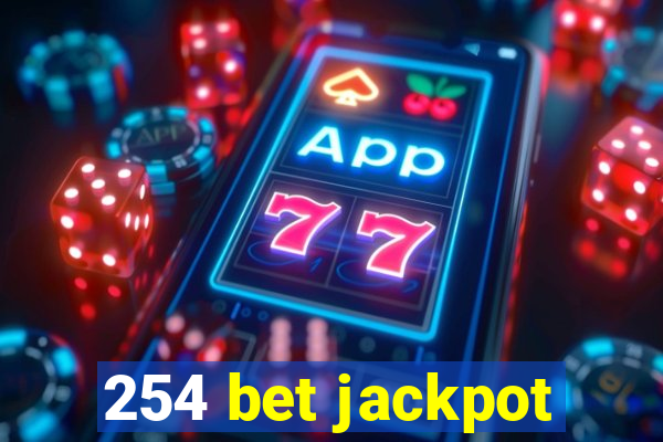 254 bet jackpot