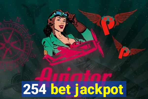 254 bet jackpot