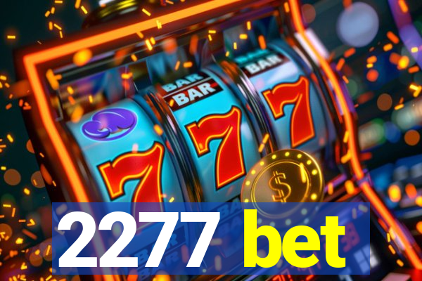 2277 bet