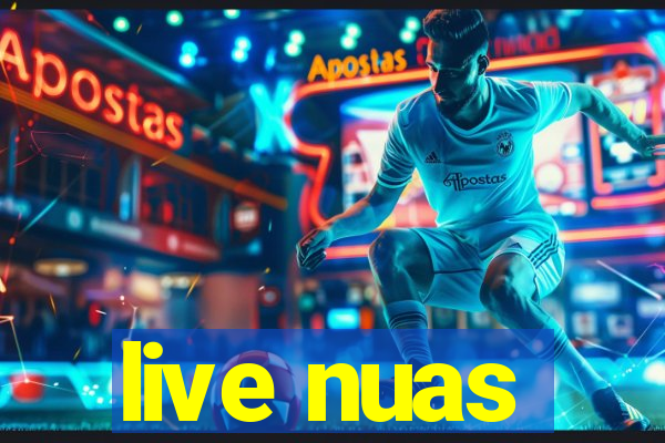 live nuas
