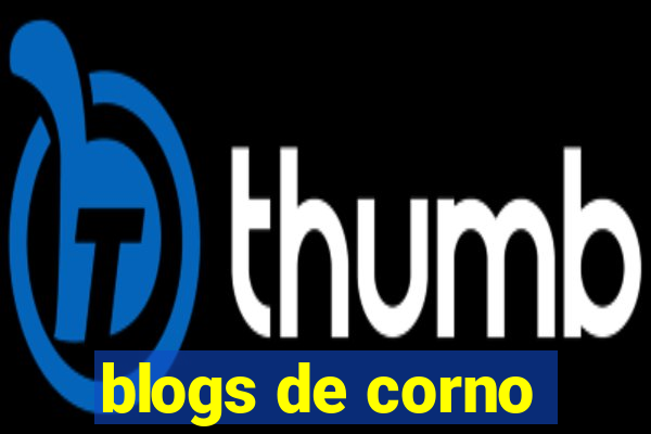 blogs de corno