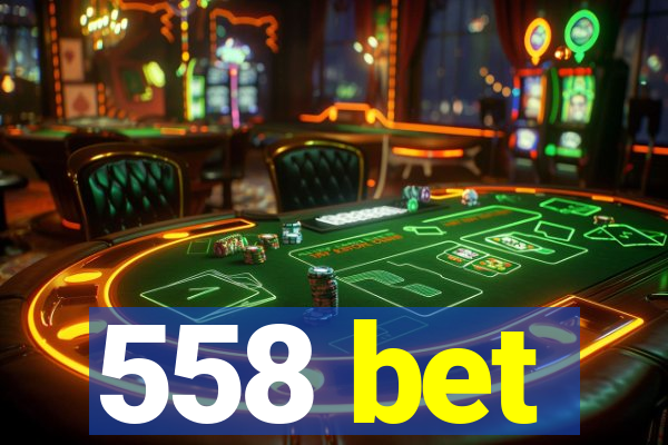 558 bet