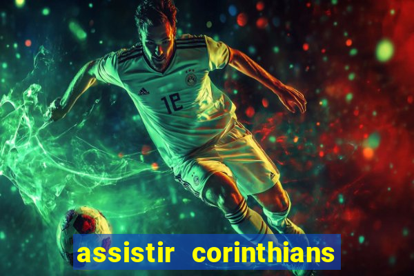 assistir corinthians x palmeiras ao vivo futemax