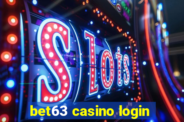 bet63 casino login
