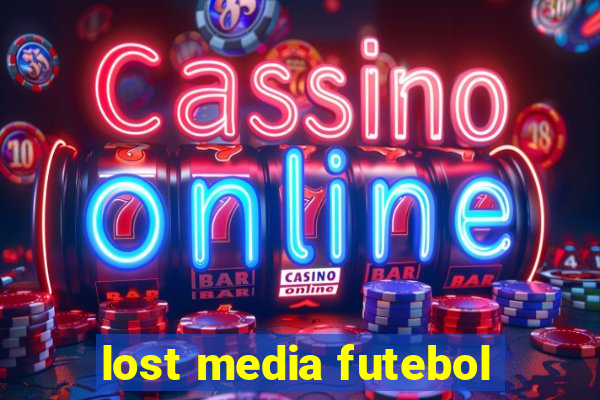 lost media futebol
