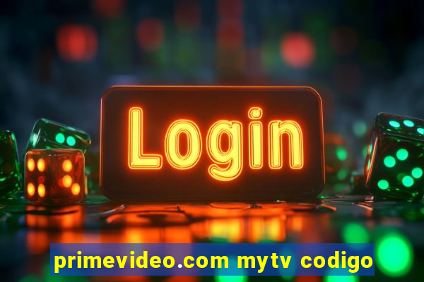primevideo.com mytv codigo
