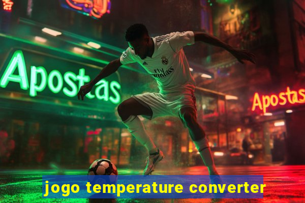 jogo temperature converter
