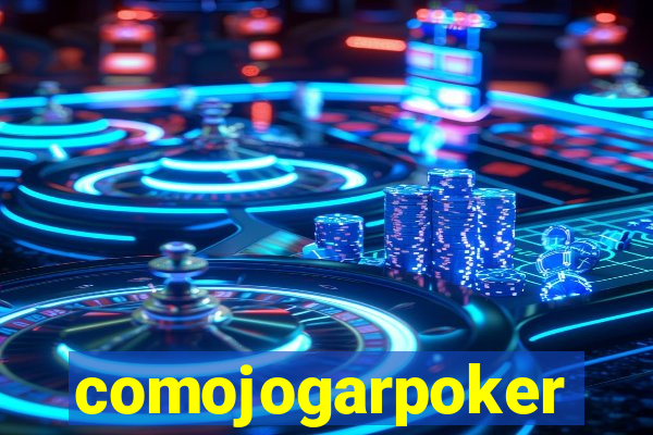 comojogarpoker