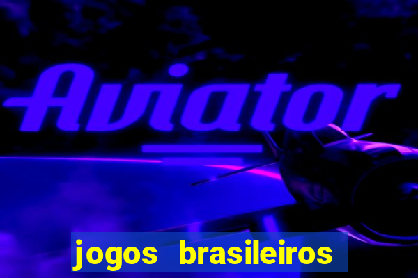 jogos brasileiros que ganham dinheiro de verdade