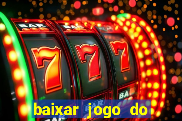 baixar jogo do tigrinho demo