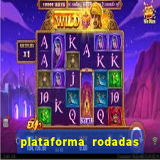 plataforma rodadas gratis sem deposito