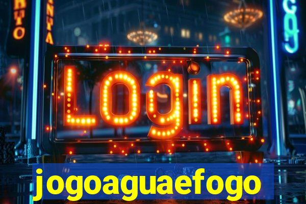 jogoaguaefogo