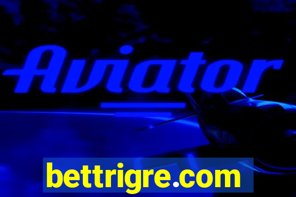 bettrigre.com