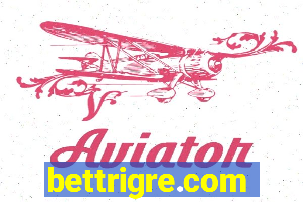 bettrigre.com