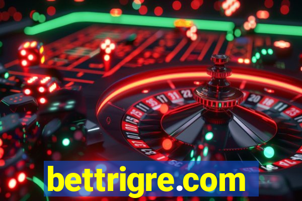 bettrigre.com