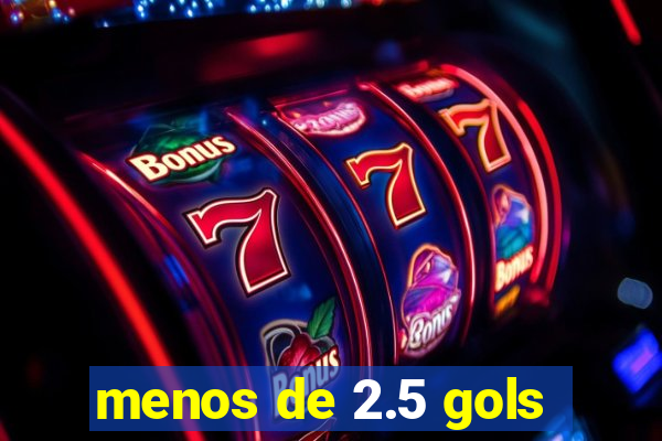 menos de 2.5 gols