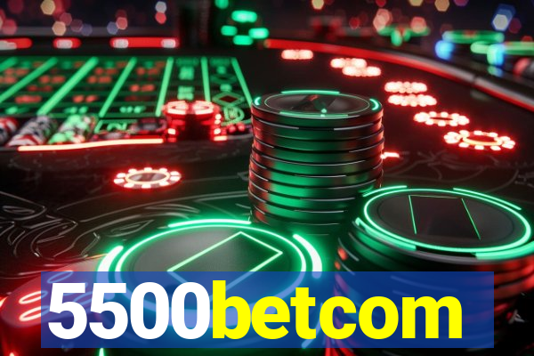 5500betcom