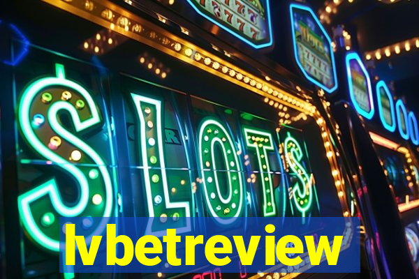 lvbetreview