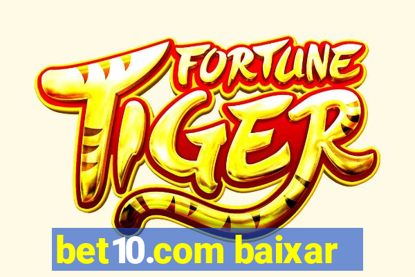 bet10.com baixar
