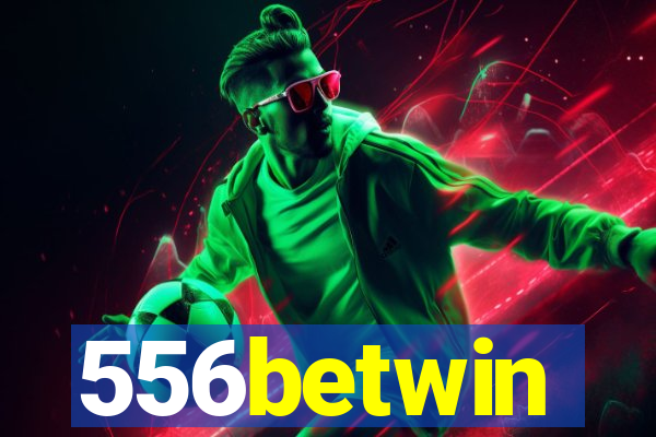 556betwin