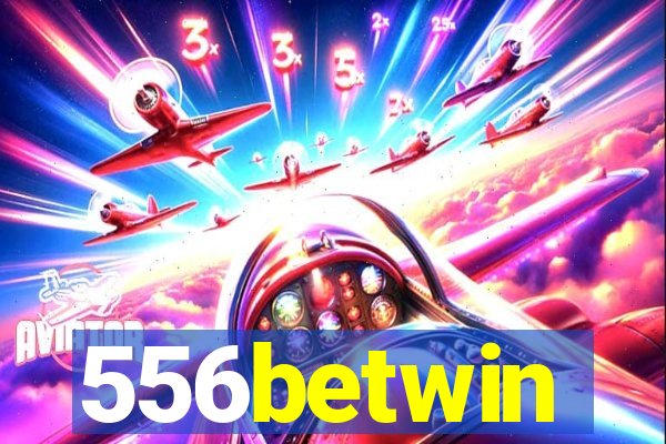 556betwin