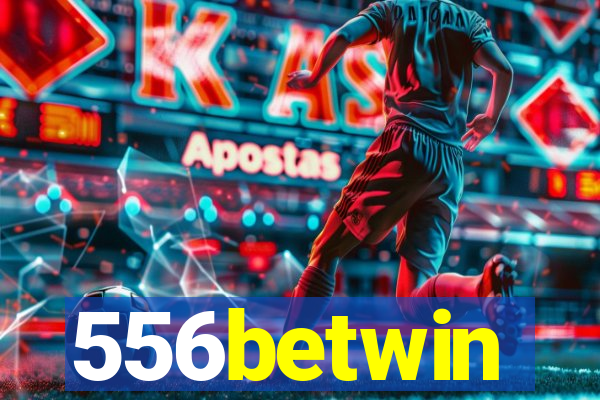 556betwin