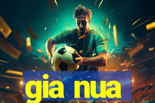 gia nua