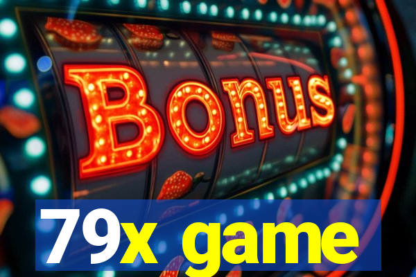 79x game