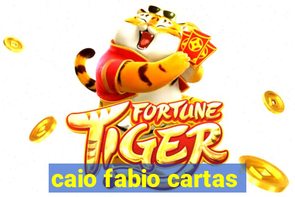 caio fabio cartas