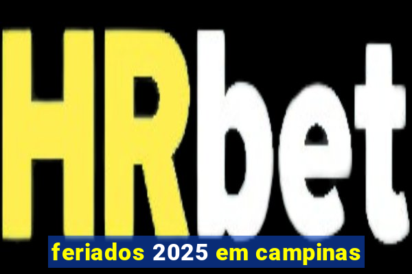feriados 2025 em campinas