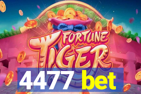 4477 bet